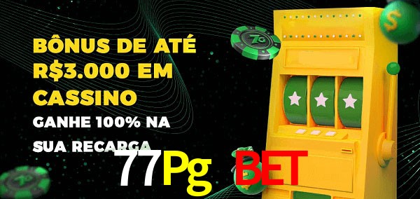 77Pg Bet melhor bônus de depósito
